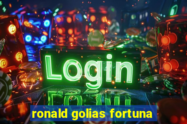 ronald golias fortuna